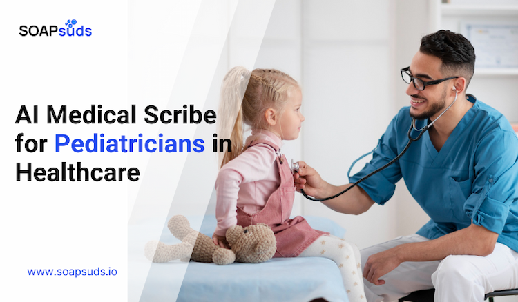 AI Medical Scribes and Pediatric Care