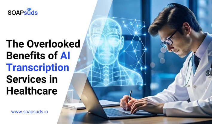 The Unspoken Value of AI Transcription in Workflows in Medical
