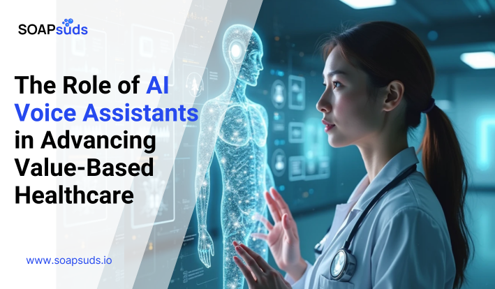 The Role of AI Voice Assistants in Advancing Value-Based Healthcare
