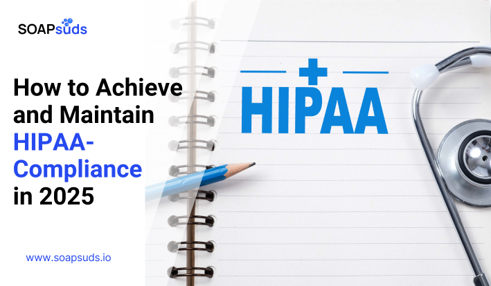 What is HIPAA Compliance and How to Achieve It?