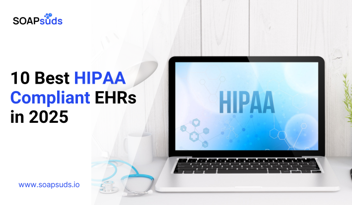 10 Best HIPAA Compliant EHRs in 2025