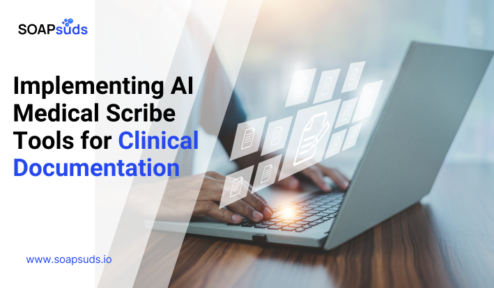 Leveraging AI Medical Scribe Tools in Your Practice in 2025