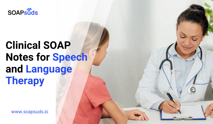 Clinical SOAP Notes for Speech and Language Therapy (SLP)