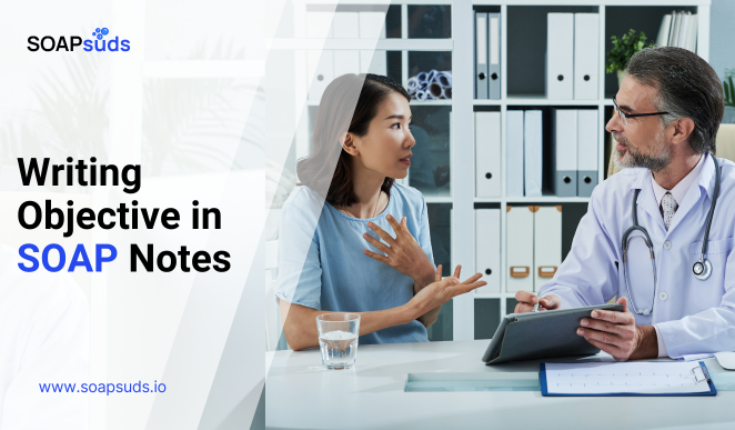 Writing Objective in SOAP Notes with Examples