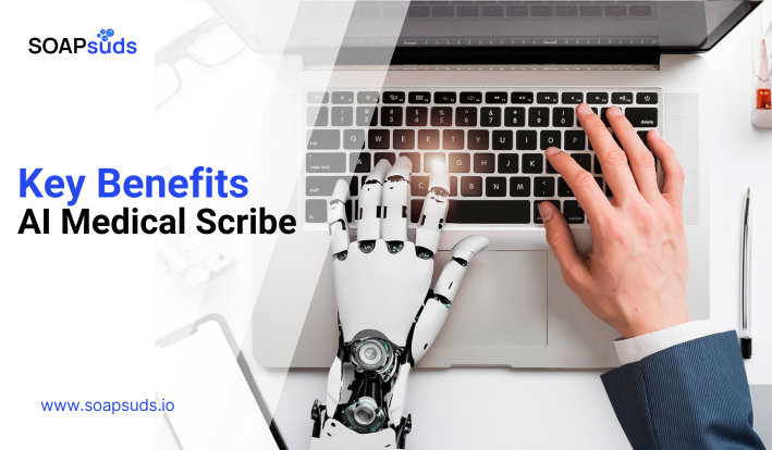 Key Benefits of AI Medical Scribe Apps in Healthcare in 2025