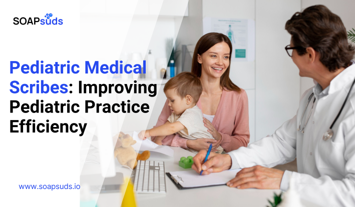 Pediatric Medical Scribes: Improving Pediatric Practice Efficiency