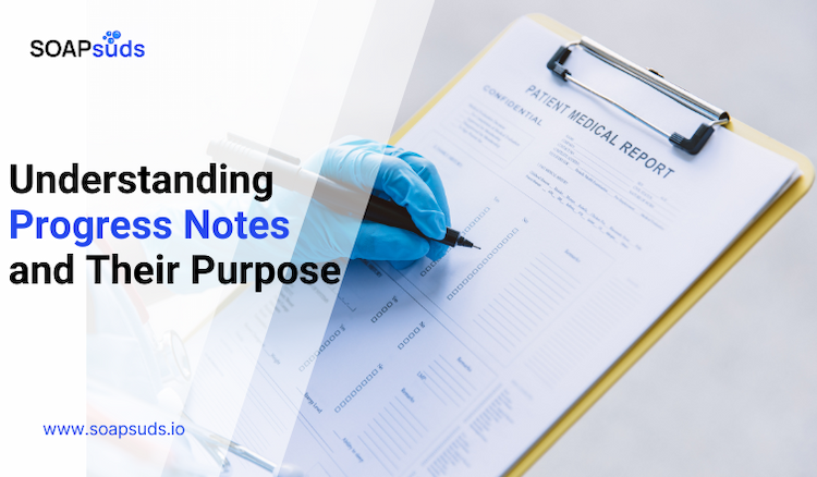 Understanding Progress Notes and Their Purpose