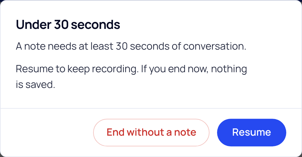 Dialog titled Under 30 seconds with the buttons End without a note and Resume