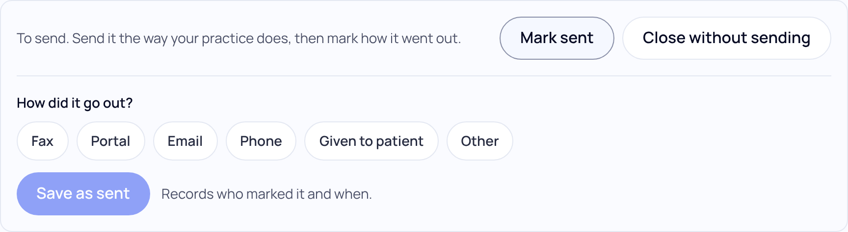 The Mark sent choices: Fax, Portal, Email, Phone, Given to patient, Other and Save as sent