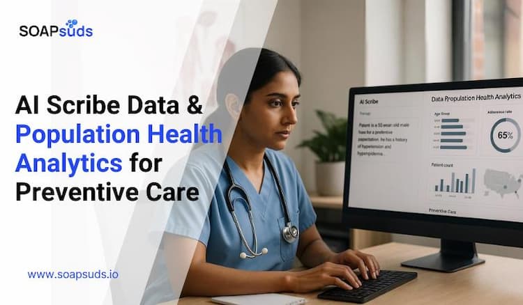 How AI Scribe Data and Population Health Insights Improve Preventive Care