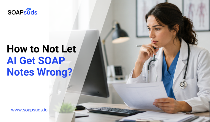What Separates a Good SOAP Note from Weak One?