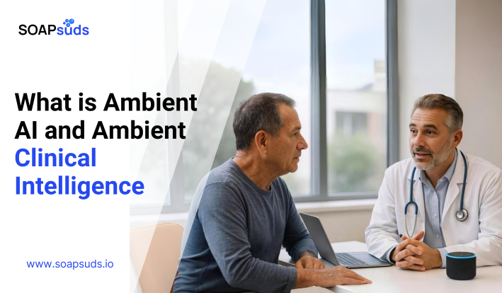 What is Ambient AI for Documentation in Healthcare?