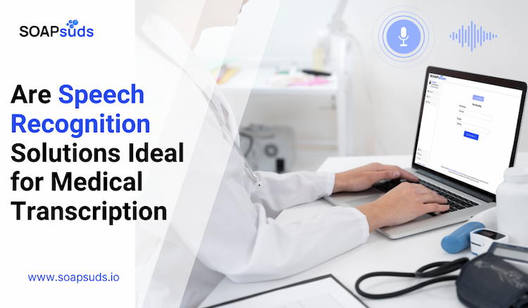 Is Speech Recognition a Viable Option for Medical Transcription