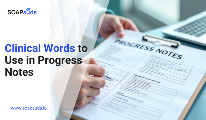 Clinical Words and Terms to Use in Progress Notes