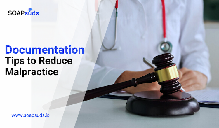 Documentation Tips to Reduce Malpractice and Avoid Lawsuit Risk