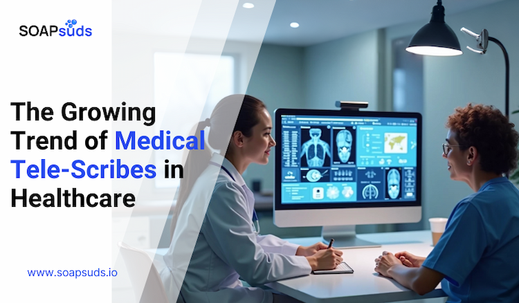 The Growing Trend of Medical Tele-Scribes in Healthcare