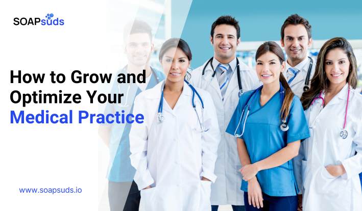 How to Grow and Optimize your Medical Practice