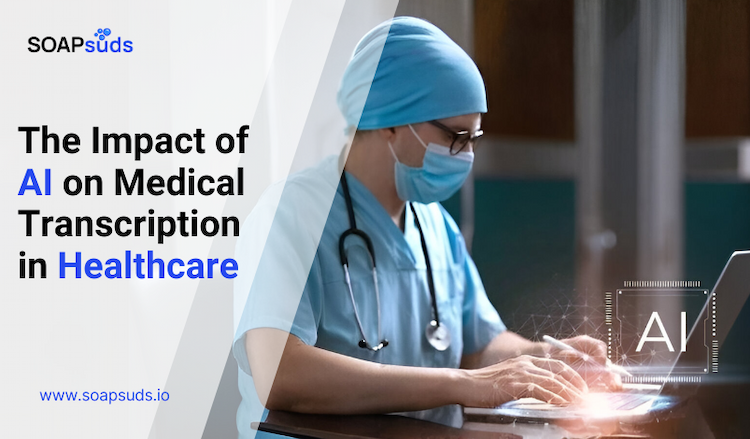 The Rise of AI in the Medical Transcription Industry